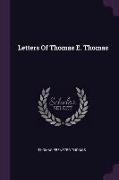 Letters Of Thomas E. Thomas