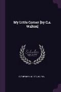 My Little Corner [by C.a. Walton]