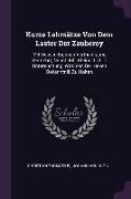 Kurze Lehrsätze Von Dem Laster Der Zauberey: Mit Dessen Eigenen Vertheidigung Vermehrt, Nebst Joh. Kleins J. U. D. Untersuchung, Was Von Der Hexen Bek