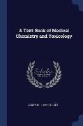 A Text-Book of Medical Chemistry and Toxicology
