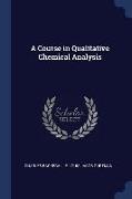 A Course in Qualitative Chemical Analysis