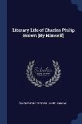 Literary Life of Charles Philip Brown [By Himself]