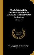The Relation of the Southern Appalachian Mountains to Inland Water Navigation, Volume no.143
