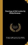 DRAWINGS OF OLD LONDON BY PHIL