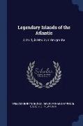 Legendary Islands of the Atlantic: A Study in Medieval Geography