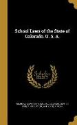 SCHOOL LAWS OF THE STATE OF CO