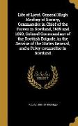 Life of Lieut. General Hugh Mackay of Scoury, Commander in Chief of the Forces in Scotland, 1689 and 1690, Colonel Commandant of the Scottish Brigade