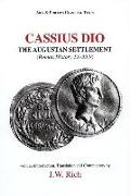 Cassius Dio: The Augustan Settlement: (Roman History 53- 55.9)