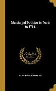 MUNICIPAL POLITICS IN PARIS IN