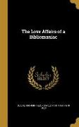 LOVE AFFAIRS OF A BIBLIOMANIAC