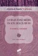 La baja Edad Media en los siglos XIV-XV : economía y sociedad