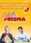 Club Prisma A2/B1 Intermedio Carpeta de Recursos Para El Profesor