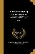 MANUAL OF DYEING