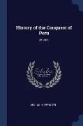 History of the Conquest of Peru, Volume I