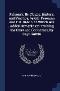 Falconry, Its Claims, History, and Practice, by G.E. Freeman and F.H. Salvin. to Which Are Added Remarks On Training the Otter and Cormorant, by Capt