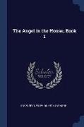 The Angel in the House, Book 1