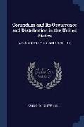 Corundum and Its Occurrence and Distribution in the United States: (A Rev. and Enl. Ed. of Bulletin No. 180)