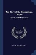 The Story of the Nonpartisan League: A Chapter in American Evolution