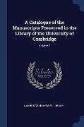 A Catalogue of the Manuscripts Preserved in the Library of the University of Cambridge, Volume 2