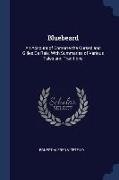 Bluebeard: An Account of Comorre the Cursed and Gilles De Rais, With Summaries of Various Tales and Traditions