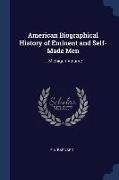 American Biographical History of Eminent and Self-Made Men: ... Michigan Volume