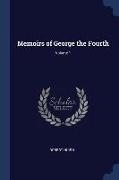 Memoirs of George the Fourth, Volume 1