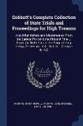 Cobbett's Complete Collection of State Trials and Proceedings for High Treason: And Other Crimes and Misdemeanor From the Earliest Period to the Prese