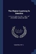 The Higher Learning In America: A Memorandum On The Conduct Of Universities By Business Men