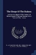 The Sloops Of The Hudson: An Historical Sketch Of The Packet And Market Sloops Of The Last Century, With A Record Of Their Names