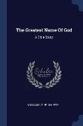 The Greatest Name Of God: A Bible Study