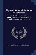 Physical Data And Statistics Of California: Tables And Memoranda Relating To Rainfall, Temperature, Winds, Evaporation, And Other Atmospheric Phenomen