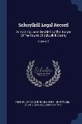 Schuylkill Legal Record: Containing Cases Decided By The Judges Of The Courts Of Schuylkill County, Volume 3