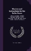 Maxims and Instructions for the Boiler Room: Useful to Engineers, Firemen & Mechanics, Relating to Steam Generators, Pumps, Appliances, Steam Heating