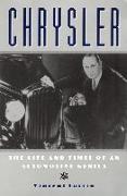 Chrysler: The Life and Times of an Automotive Genius