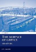 The Defence of Greece: 490-479 BC