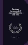 European Background of American History, 1300-1600