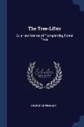 The Tree-Lifter: Or, a New Method of Transplanting Forest Trees