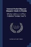 Indexed Pocket Map and Shippers' Guide to Florida: Railroads, Electric Lines, Post Offices, Telegraph and Mail Service, Counties, Congressional Townsh