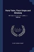 Fairy Tales, Their Origin and Meaning: With Some Account of Dwellers in Fairyland