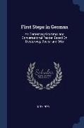 First Steps in German: An Elementary Grammar and Conversational Reader, Based On Diesterweg, Becker and Otto