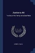 Justice to All: The Story of the Pennsylvania State Police