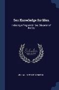 Sex Knowledge for Men: Including a Program for Sex Education of the Boy