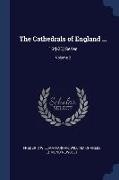 The Cathedrals of England ...: 1St[-2D] Series, Volume 2