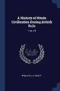 A History of Hindu Civilisation During British Rule, Volume 3