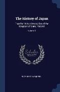 The History of Japan: Together With a Description of the Kingdom of Siam, 1690-92, Volume 3