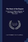 The Heart of the Empire: Discussions of Problems of Modern City Life in England. With an Essay On Imperialism