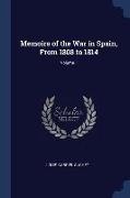 Memoirs of the War in Spain, From 1808 to 1814, Volume 1