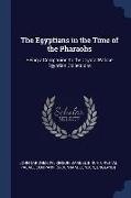 The Egyptians in the Time of the Pharaohs: Being a Companion to the Crystal Palace Egyptian Collections