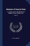 Memoirs of General Pépé: Comprising the Principal Military and Political Events of Modern Italy, Volume 2