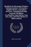 Handbook for Newspaper Workers, Treating Grammar, Punctuation, English, Diction, Journalistic Structure, Typographical Style, Accuracy, Headlines, Pro